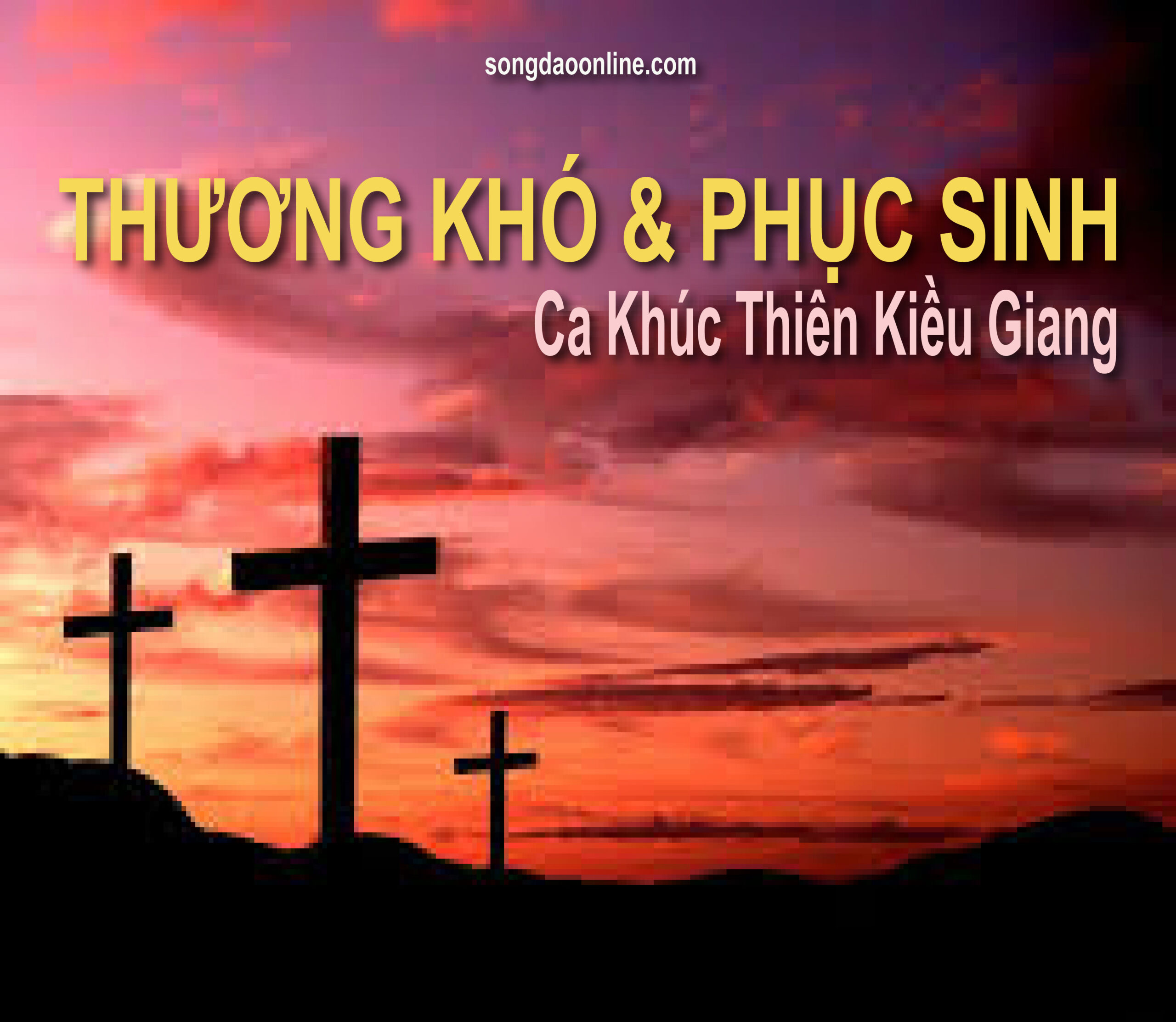 Nhạc Thương Khó & Phục Sinh